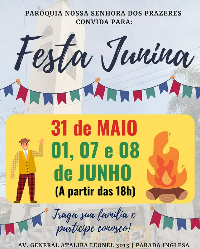 Festa junina Nossa Sra dos Prazeres, na Parada Inglesa